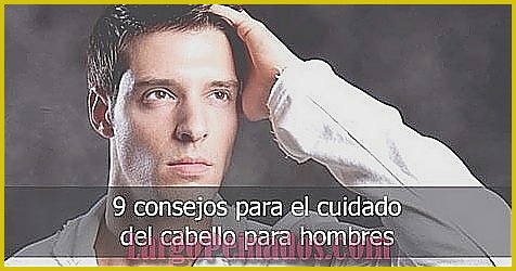 Cómo cuidar el cabello para hombres